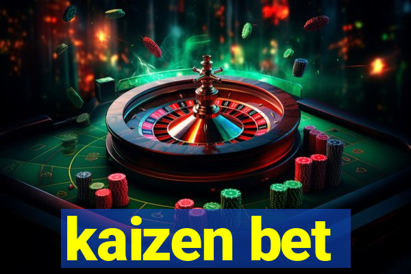 kaizen bet